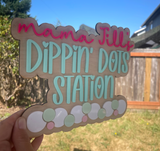 Custom name dippin' dots station sign