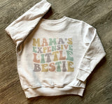 Mamas expensive little bestie crewneck