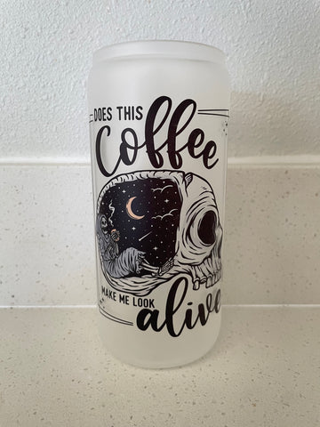 Does this coffee make me look alive?